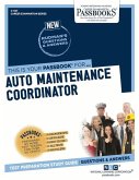 Auto Maintenance Coordinator (C-1127): Passbooks Study Guide Volume 1127