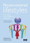 Person-Centred Lifestyles for People with Intellectual Disabilities: Transforming Attitudes, Services and Practice