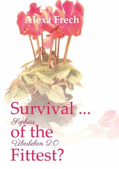 Survival ... of the Fittest? - Sophias Überleben 2.0 - Frech, Alexa