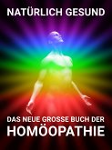 Das neue grosse Buch der Homöopathie (eBook, ePUB)