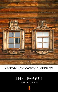 The Sea-Gull (eBook, ePUB) - Chekhov, Anton Pavlovich
