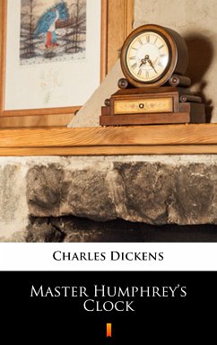 Master Humphrey’s Clock (eBook, ePUB) - Dickens, Charles