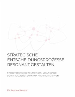 Strategische Entscheidungsprozesse resonant gestalten (eBook, ePUB)
