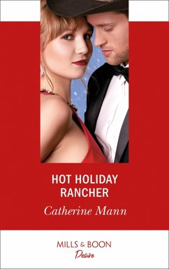 Hot Holiday Rancher (Mills & Boon Desire) (Texas Cattleman's Club: Houston, Book 9) (eBook, ePUB) Cover Hot Holiday Rancher (Mills & Boon Desire) (Texas Cattleman's Club: Houston, Book 9) (eBook, ePUB)