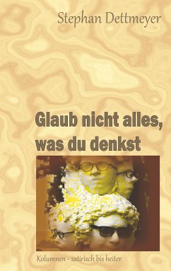 Glaub nicht alles, was du denkst (eBook, ePUB) - Dettmeyer, Stephan