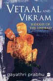Vetaal and Vikram (eBook, ePUB) Vetaal and Vikram (eBook, ePUB)