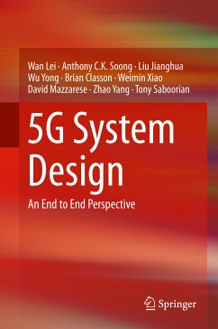 5G System Design (eBook, PDF) - Lei, Wan; Soong, Anthony C.K.; Jianghua, Liu; Yong, Wu; Classon, Brian; Xiao, Weimin; Mazzarese, David; Yang, Zhao; Saboorian, Tony