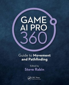Game AI Pro 360: Guide to Movement and Pathfinding (eBook, ePUB) - Rabin, Steve
