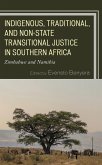 Indigenous, Traditional, and Non-State Transitional Justice in Southern Africa (eBook, ePUB)