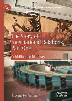 The Story of International Relations, Part One (eBook, PDF) - Pemberton, Jo-Anne