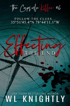 Effecting the End (The Capsule Killer, #6) (eBook, ePUB) - Knightly, Wl