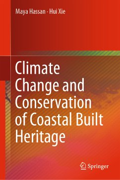 Climate Change and Conservation of Coastal Built Heritage (eBook, PDF) - Hassan, Maya; Xie, Hui