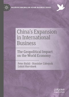 China's Expansion in International Business (eBook, PDF) - Baláž, Peter; Zábojník, Stanislav; Harvánek, Lukáš