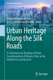 Urban Heritage Along the Silk Roads (eBook, PDF)