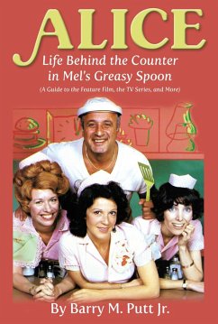 Alice: Life Behind the Counter in Mel's Greasy Spoon (A Guide to the Feature Film, the TV Series, and More) (eBook, ePUB) - Putt, Barry M.