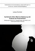 Synthetische Düfte: Mittel der Maskierung oder Ausdruck der Persönlichkeit? (eBook, ePUB)