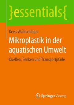 Mikroplastik in der aquatischen Umwelt (eBook, PDF) - Waldschläger, Kryss