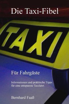 Die Taxi-Fibel (eBook, ePUB) - Faaß, Bernhard