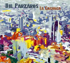 La Cachaca - Parzäros,Die