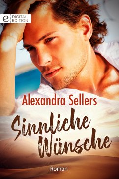 Sinnliche Wünsche (eBook, ePUB) - Sellers, Alexandra