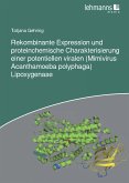 Rekombinante Expression und proteinchemische Charakterisierung einer potentiellen viralen (Mimivirus Acanthamoeba polyphaga) Lipoxygenase (eBook, PDF)