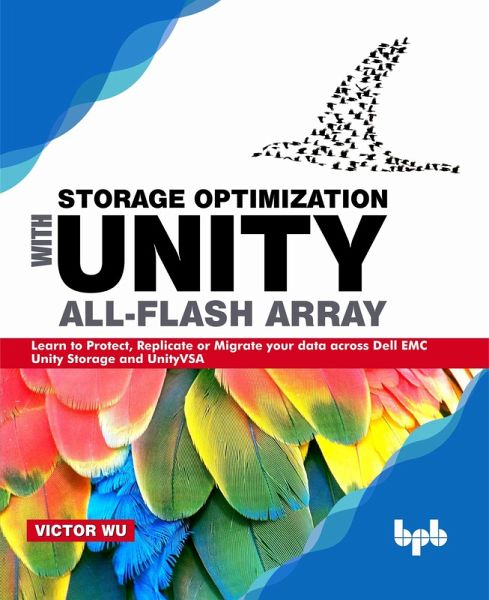 Storage Optimization with Unity All-Flash Array (eBook, ePUB) Storage Optimization with Unity All-Flash Array (eBook, ePUB)
