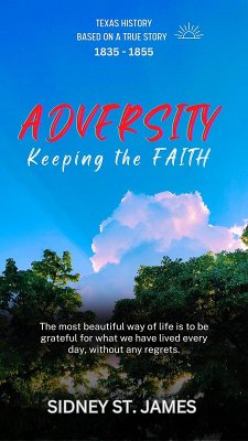 Adversity - Keeping the Faith (The Faith Chronicles, #2) (eBook, ePUB) - James, Sidney St.