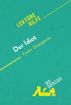 Der Idiot von Fjodor Dostojewski (Lektürehilfe) (eBook, ePUB) - Cornillon, Claire; derQuerleser