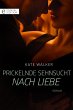 Prickelnde Sehnsucht nach Liebe (eBook,... - Bild 1