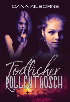 Tödlicher Rollentausch (eBook, ePUB) - Kilborne, Dana