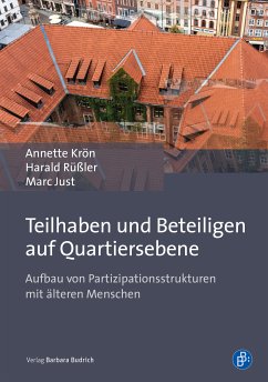 Teilhaben und Beteiligen auf Quartiersebene (eBook, PDF) - Krön, Annette; Rüßler, Harald; Just, Marc
