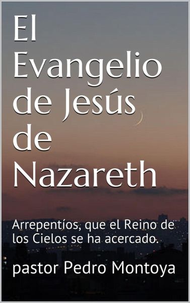 El Evangelio de Jesús de Nazareth (eBook, ePUB) El Evangelio de Jesús de Nazareth (eBook, ePUB)
