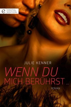 Wenn du mich berührst … (eBook, ePUB) - Kenner, Julie