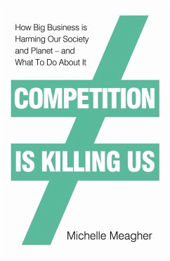 Competition is Killing Us (eBook, ePUB) - Meagher, Michelle