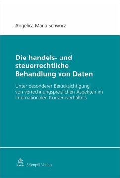 Die handels- und steuerrechtliche Behandlung von Daten (eBook, PDF) - Schwarz, Angelica Maria