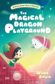 Ang Ku Kueh Girl & Friends: The Magical Dragon Playground (eBook, ePUB)