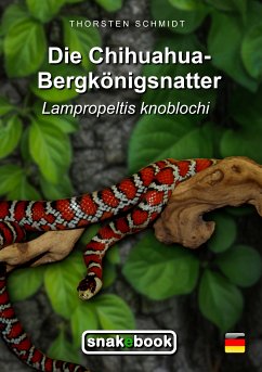 Die Chihuahua-Bergkönigsnatter (eBook, ePUB) - Schmidt, Thorsten