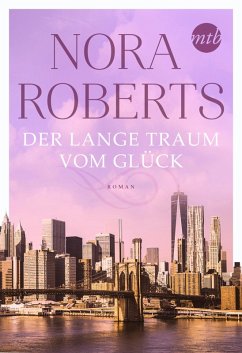 Der lange Traum vom Glück (eBook, ePUB) - Roberts, Nora