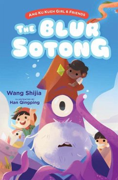 Ang Ku Kueh Girl & Friends: The Blur Sotong (eBook, ePUB) - Shijia, Wang