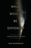 What Would Be Different (eBook, ePUB)