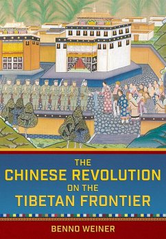 The Chinese Revolution on the Tibetan Frontier (eBook, ePUB) - Weiner, Benno