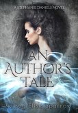 An Author's Tale (A Stephanie Daniels Novel, #1) (eBook, ePUB) An Author's Tale (A Stephanie Daniels Novel, #1) (eBook, ePUB)
