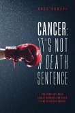 Cancer: It's Not A Death Sentence (eBook, ePUB)