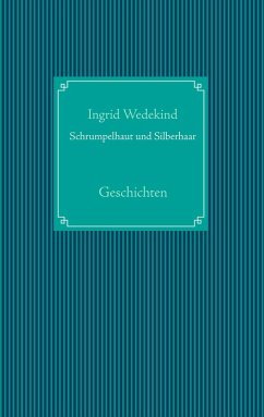 Schrumpelhaut und Silberhaar (eBook, ePUB)
