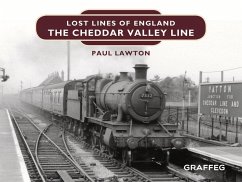 Lost Lines of England: The Cheddar Valley Line - Lawton, Paul