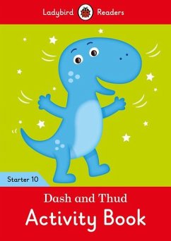 Dash and Thud Activity Book - Ladybird Readers Starter Level 10 - Ladybird