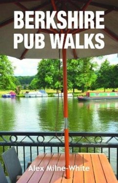 Berkshire Pub Walks - Milne-White, Alex