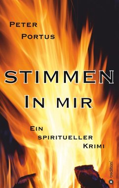 Stimmen in mir - Ein spiritueller Krimi - Portus, Peter