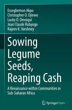Sowing Legume Seeds, Reaping Cash - Akpo, Essegbemon;Ojiewo, Christopher O.;Omoigui, Lucky O.