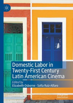 Domestic Labor in Twenty-First Century Latin American Cinema